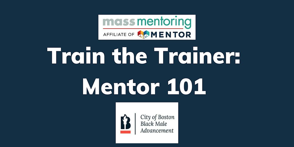 Train the Trainer: Mentor 101