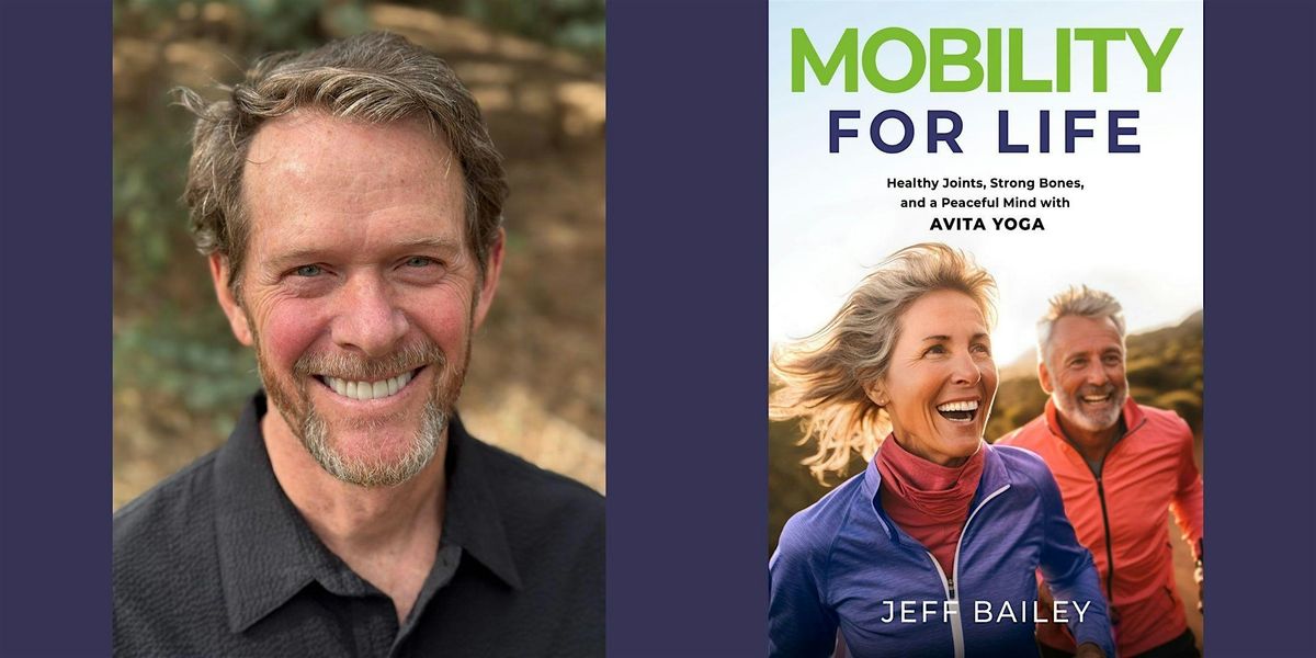 Jeff Bailey -- "Mobility for Life"