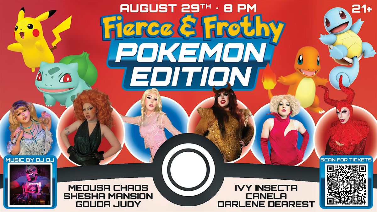 Fierce and Frothy Pok\u00e9mon Edition