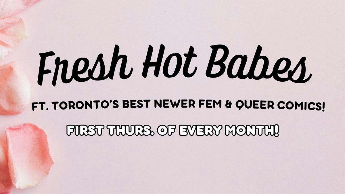 Fresh Hot Babes - The All Fem & Queer Comedy Show!