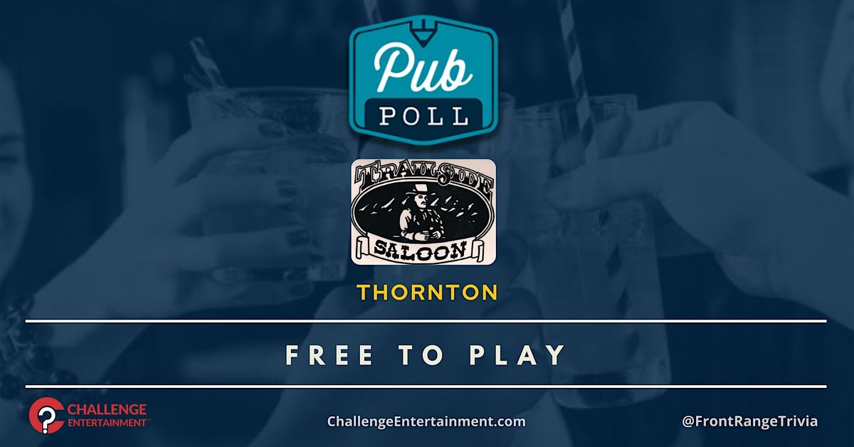 Weekly Pub Poll Nights at Trailside Saloon