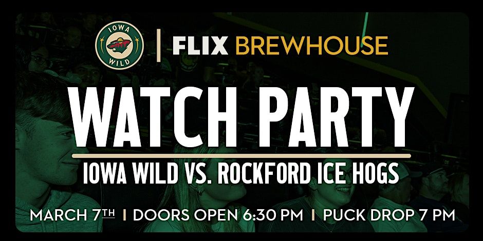 Iowa Wild vs Rockford Ice Hogs Watch Party