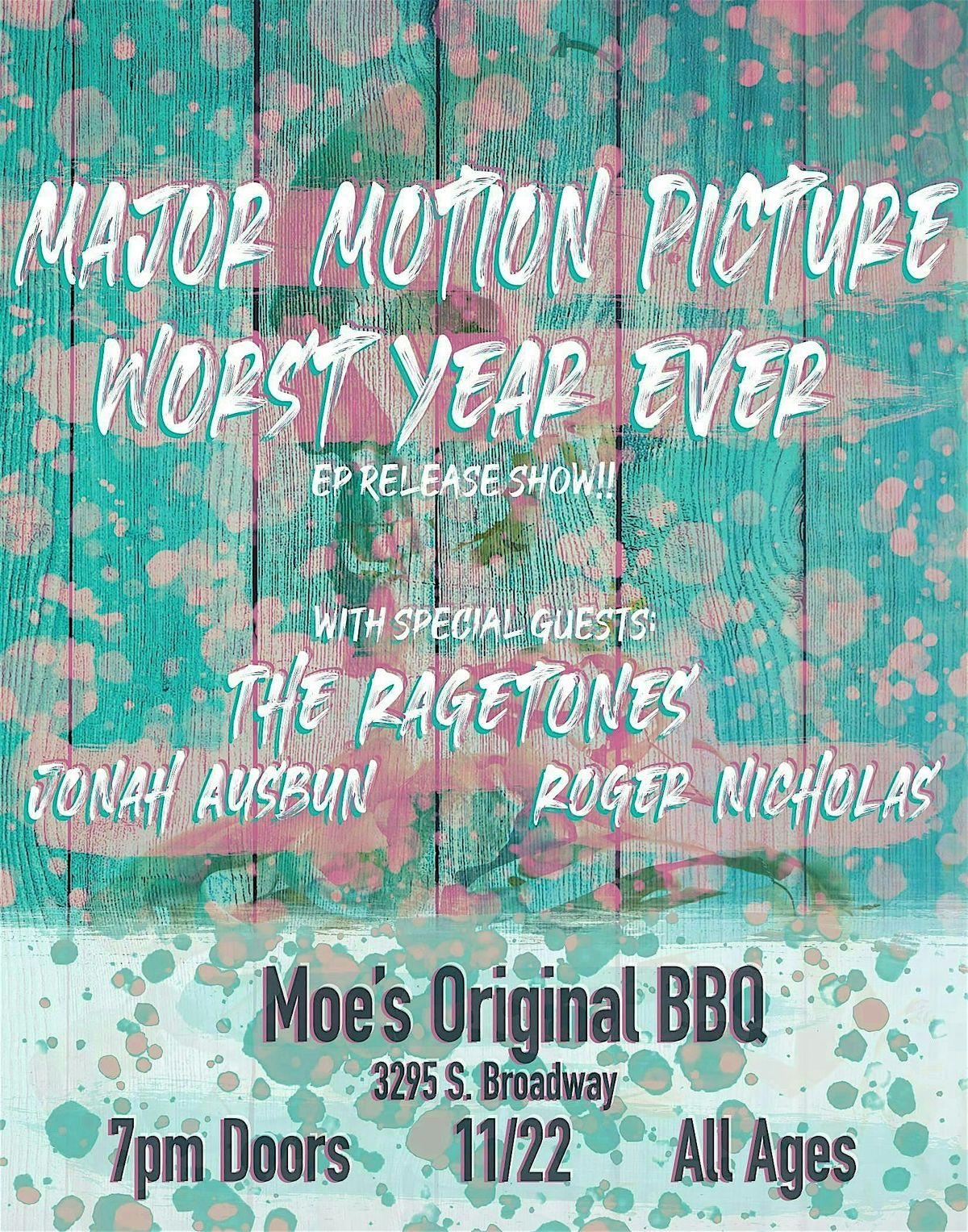 Major Motion Picture + Worst Year Ever (EP Release)w\/ The Ragetones + MORE!