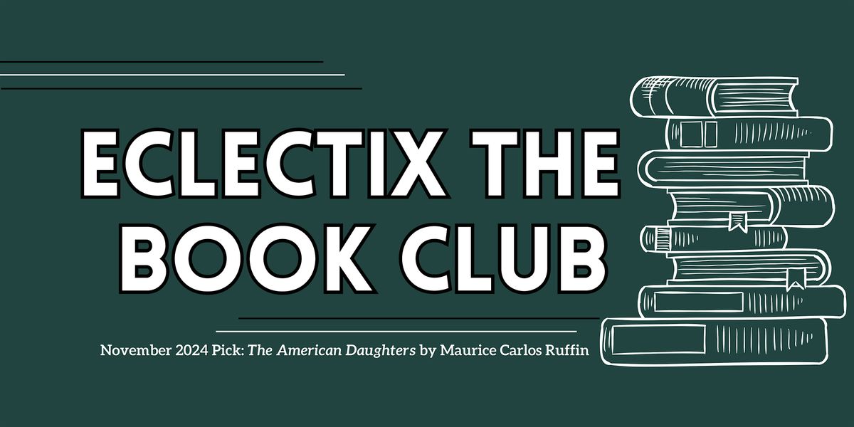 November Book Club: The American Daughters by Maurice Carlos Ruffin