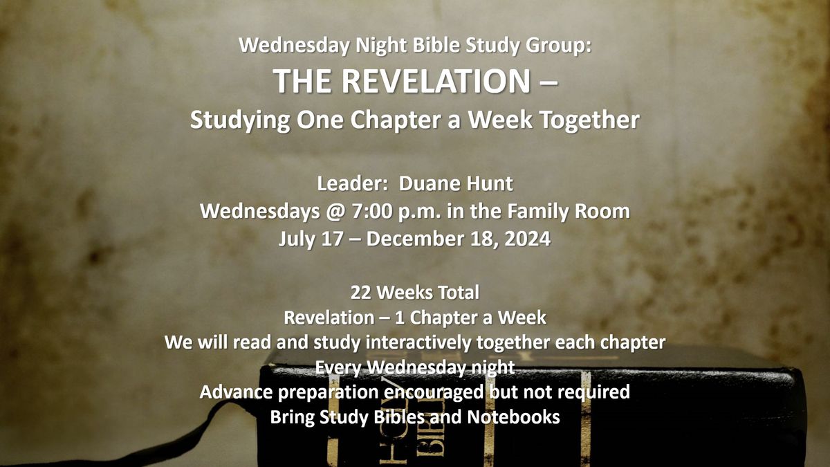 Wednesday Night Bible Study Group:  THE REVELATION