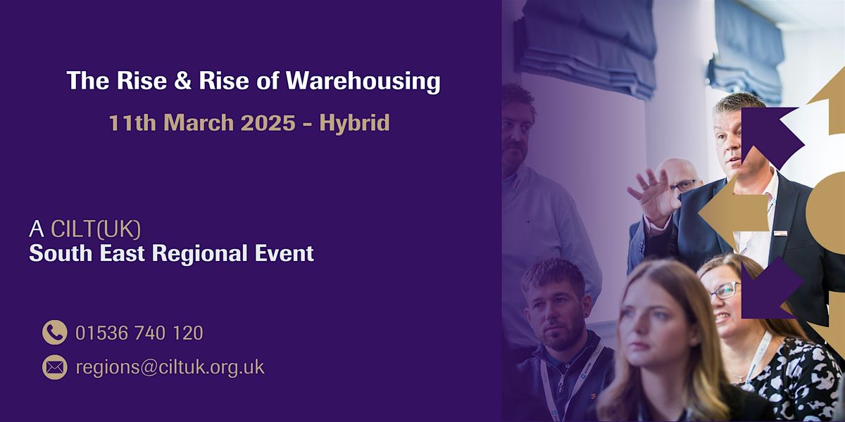 CILT(UK)The Rise & Rise of Warehousing - Hybrid Event