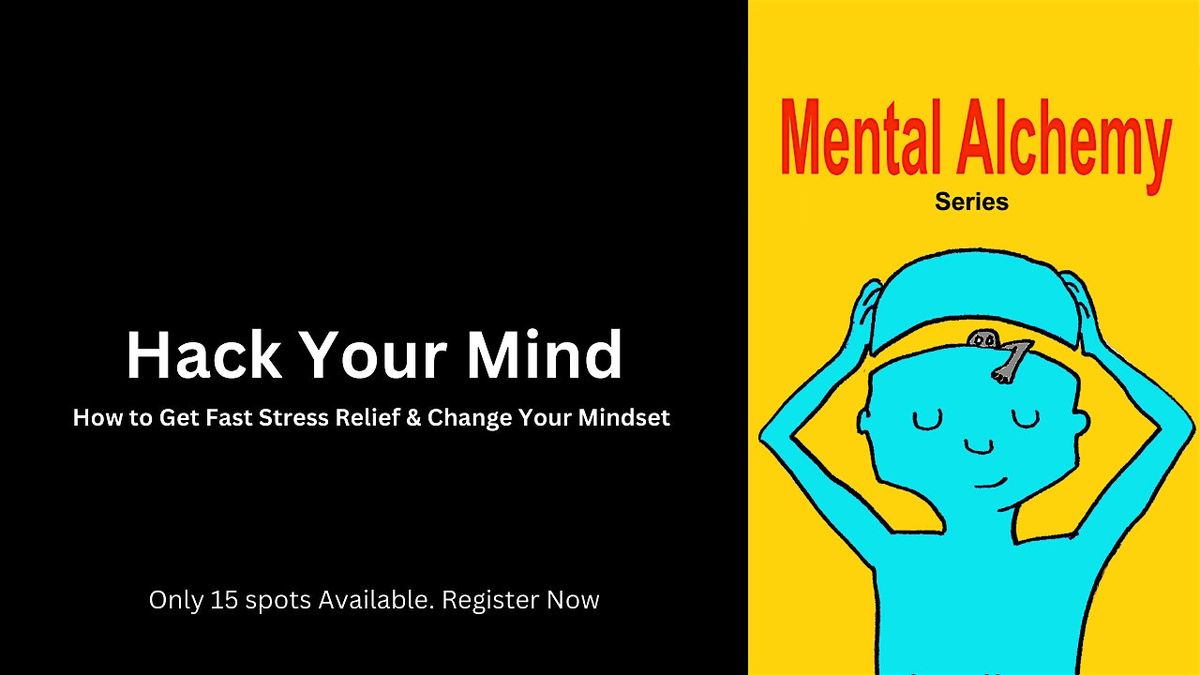 Hack Your Mind | How to Get Fast Stress Relief & Change Your Mindset