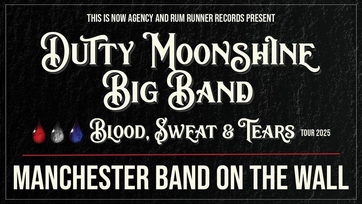 Manchester - Dutty Moonshine Big Band - Blood, Sweat &amp; Tears Tour