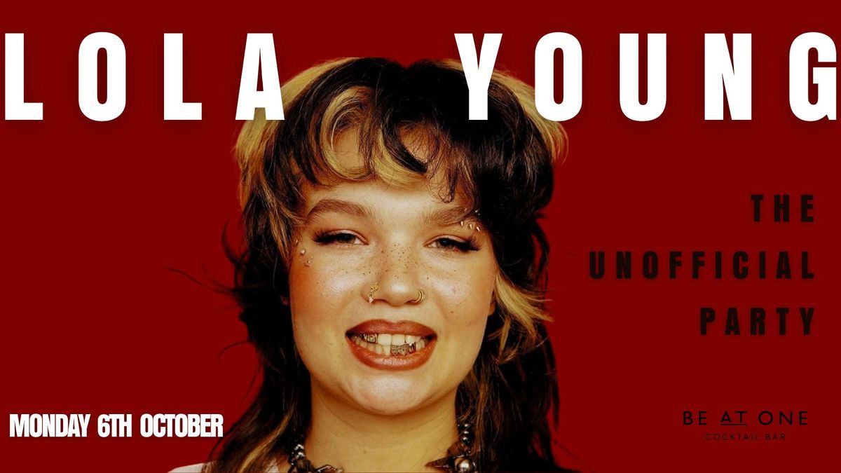LOLA YOUNG - THE UNOFFICIAL PARTY @ BE AT ONE MANCHESTER