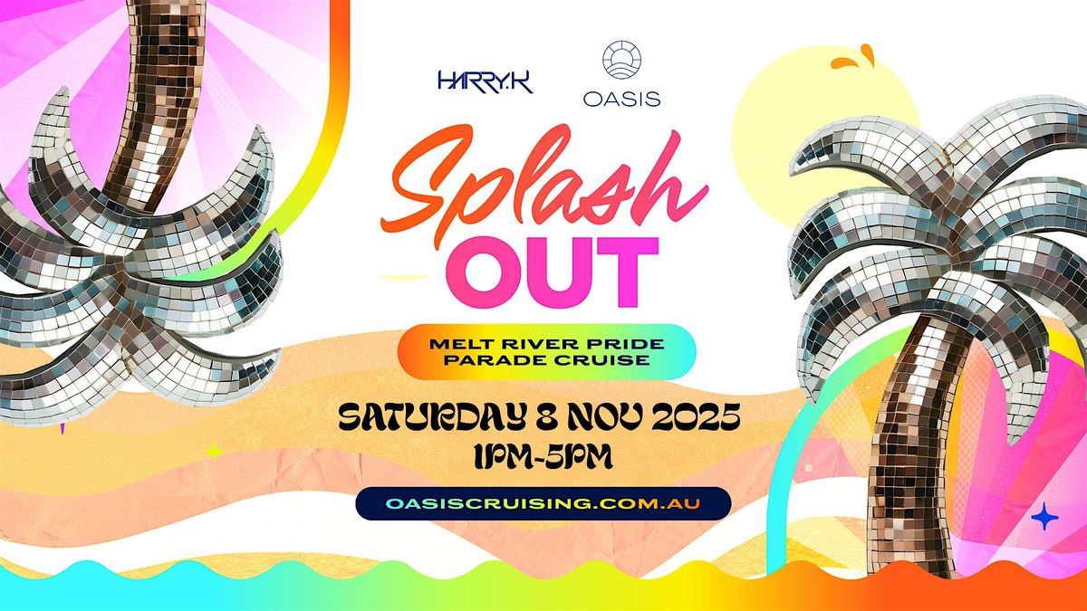 OASIS x Harry K - SPLASH OUT \u2013 Float & Flaunt, The MELT Parade Cruise