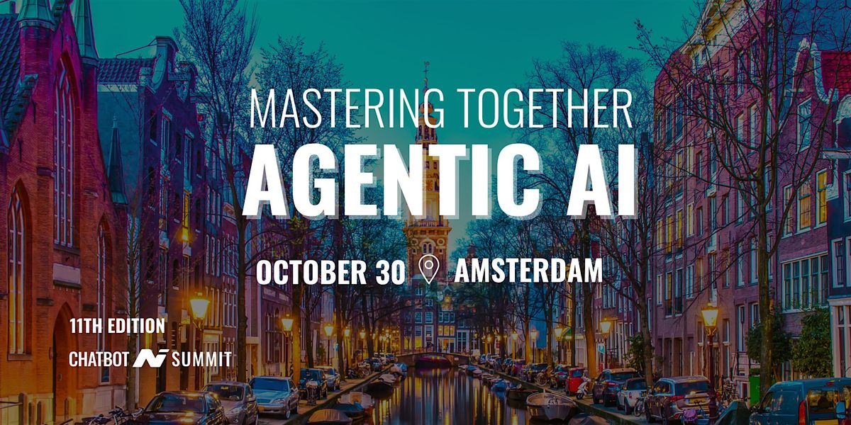 Agentiq World - Chatbot Summit Amsterdam 2025