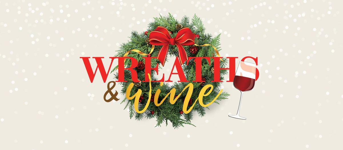 Plant & Pour | Wreath's & Wine