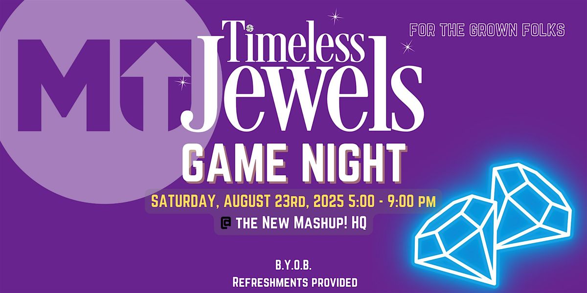 Timeless Jewels Game Night