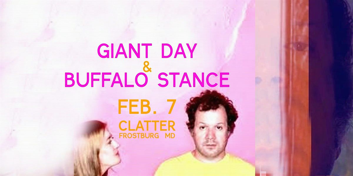 Giant Day and Buffalo Stance