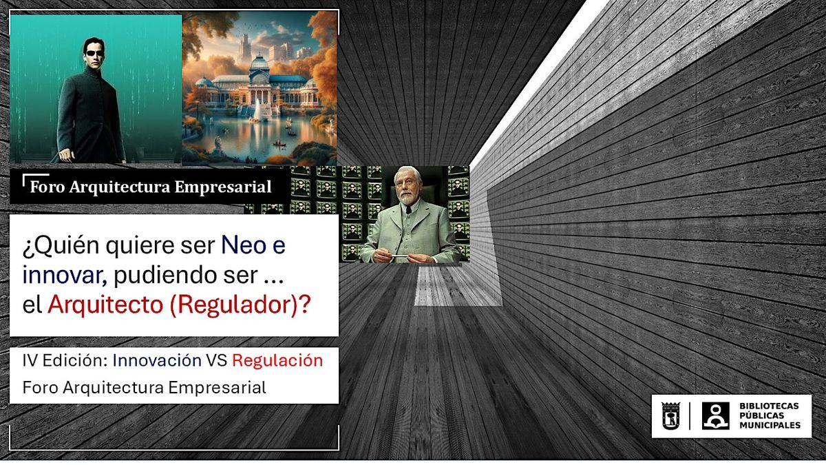 Foro de Arquitectura Empresarial. \u00bfSe puede innovar bajo la regulaci\u00f3n?