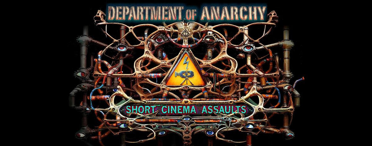 DEPARTMENT of ANARCHY: Short Cinema Assaults