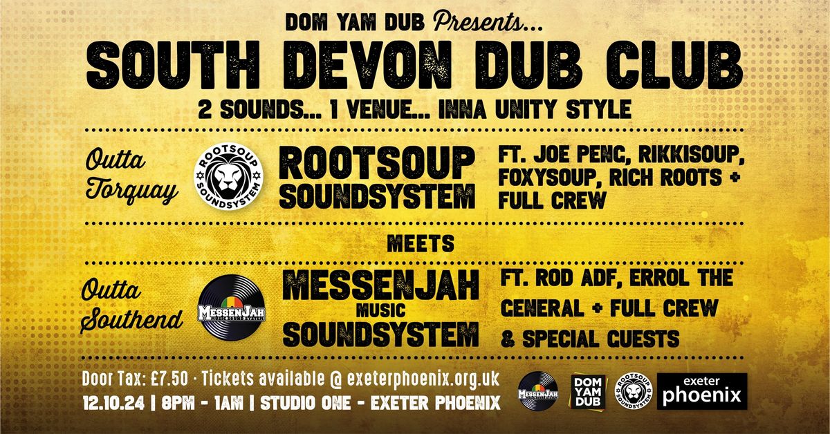 South Devon Dub Club 002... Rootsoup Soundsystem meets Messenjah Music Soundsystem