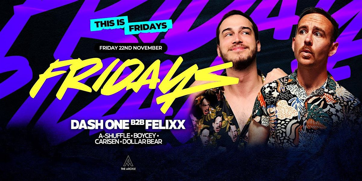 Argyle Fridays feat. Dash One & Felixx