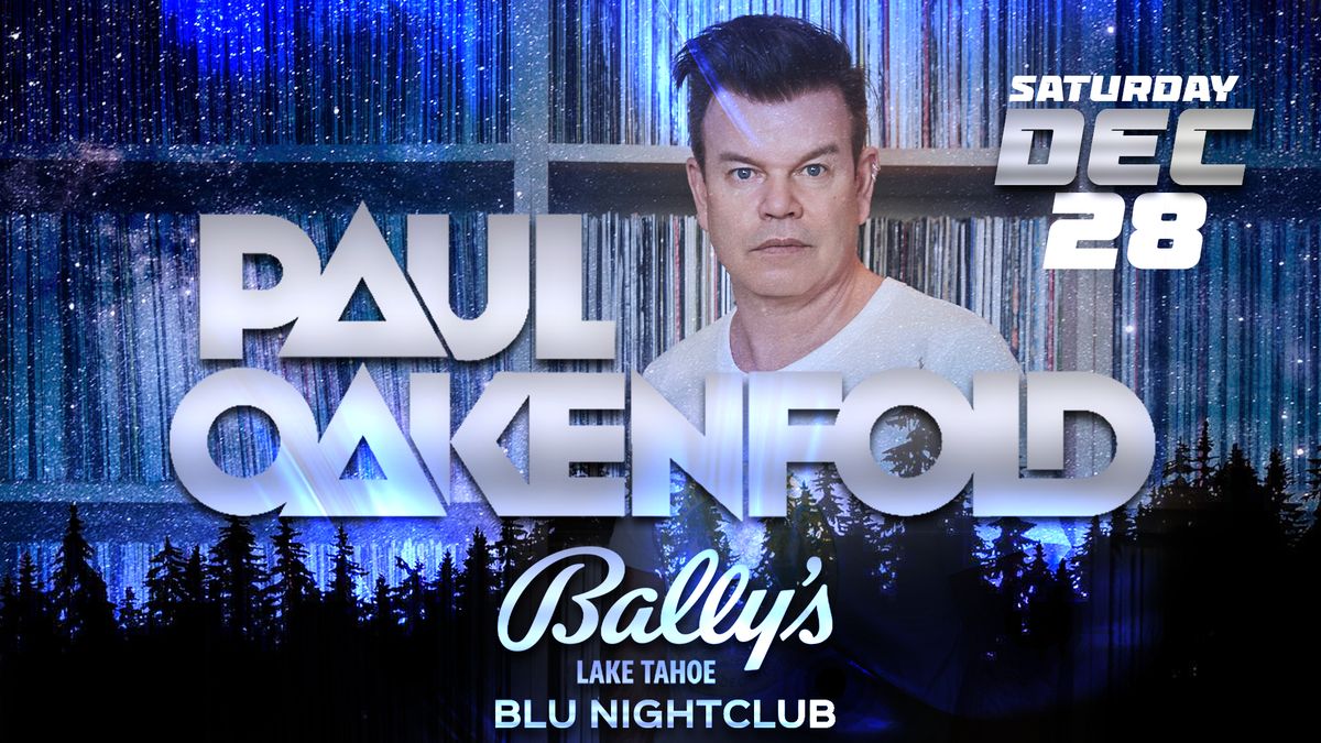 PAUL OAKENFOLD in LAKE TAHOE!