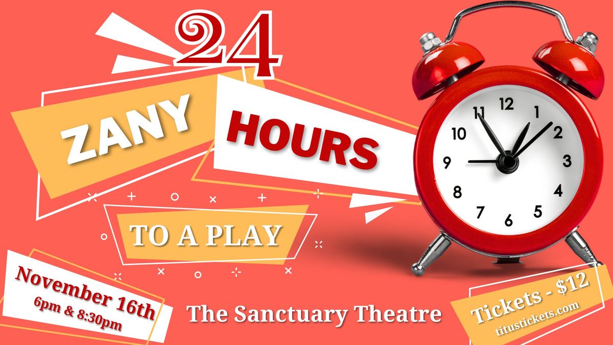 24 Zany Hours to a Play