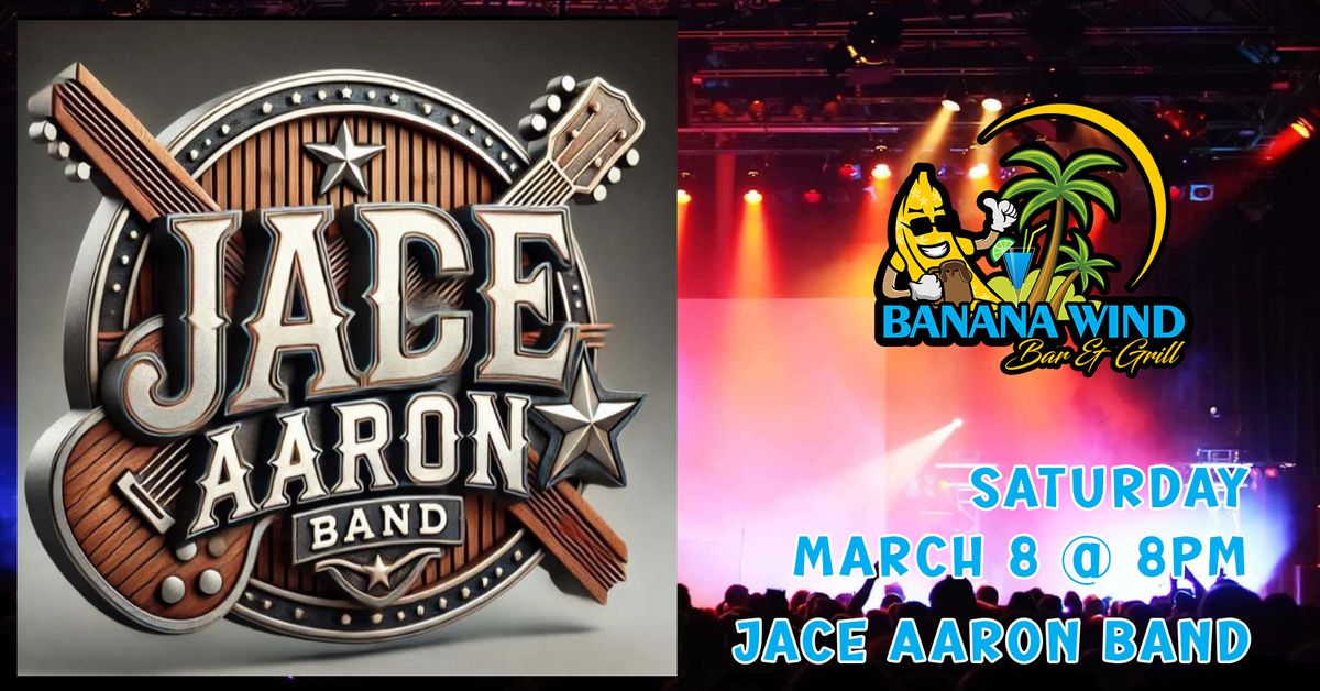 Jace Aaron Band @ Banana Wind Bar & Grill