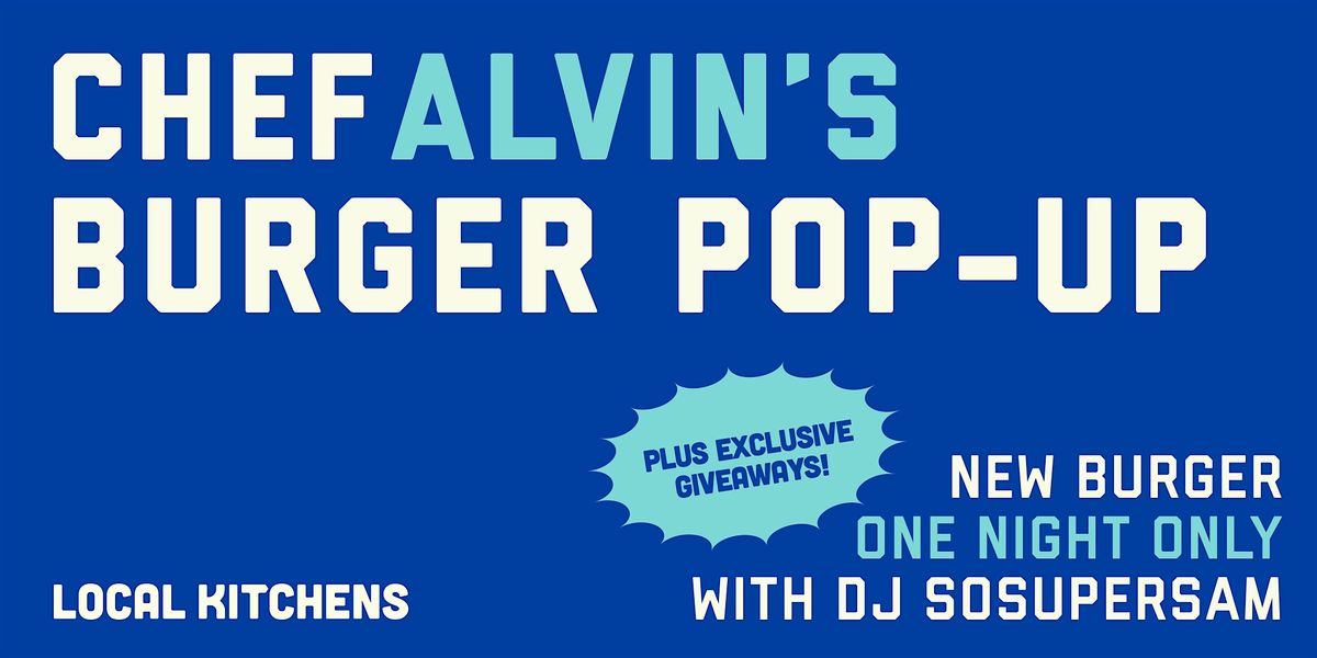 Chef Alvin Cailan's Burger Pop-up (w\/ DJ SOSUPERSAM)