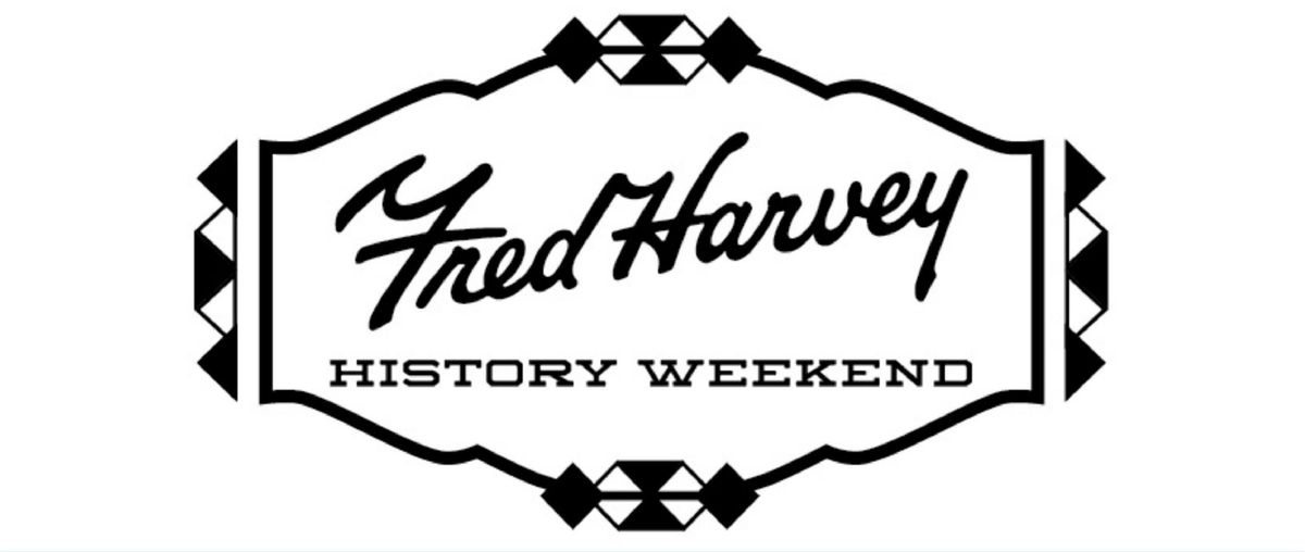 Fred Harvey History Weekend 2025