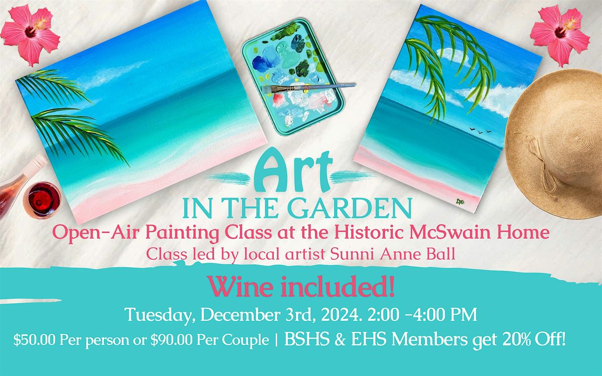 Art in the Garden - Open Air Painting Class at the Historic McSwain Home