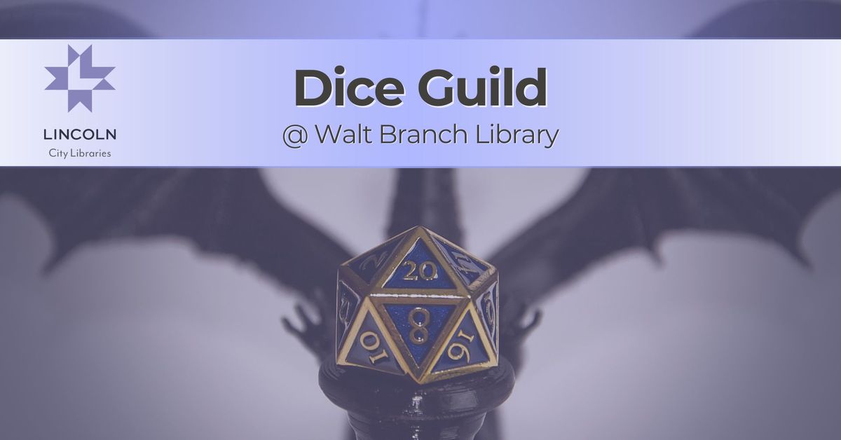 Dice Guild @ Walt Branch Library