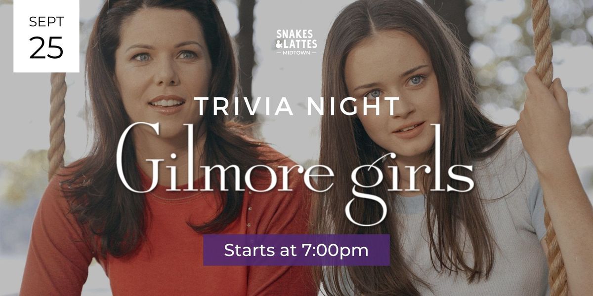 Gilmore Girls Trivia Night - Snakes & Lattes Midtown