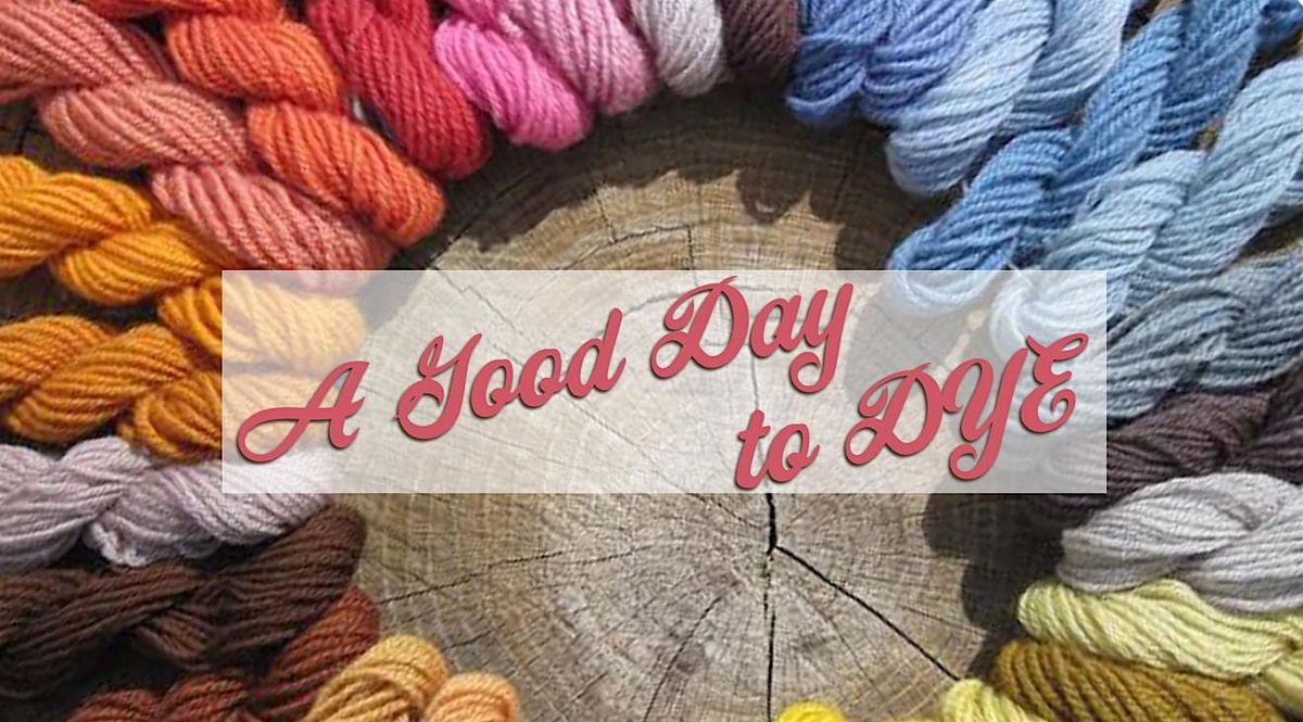 A Good Day to Dye