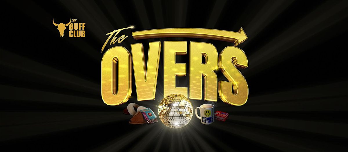 The Overs presents - T in the Buff