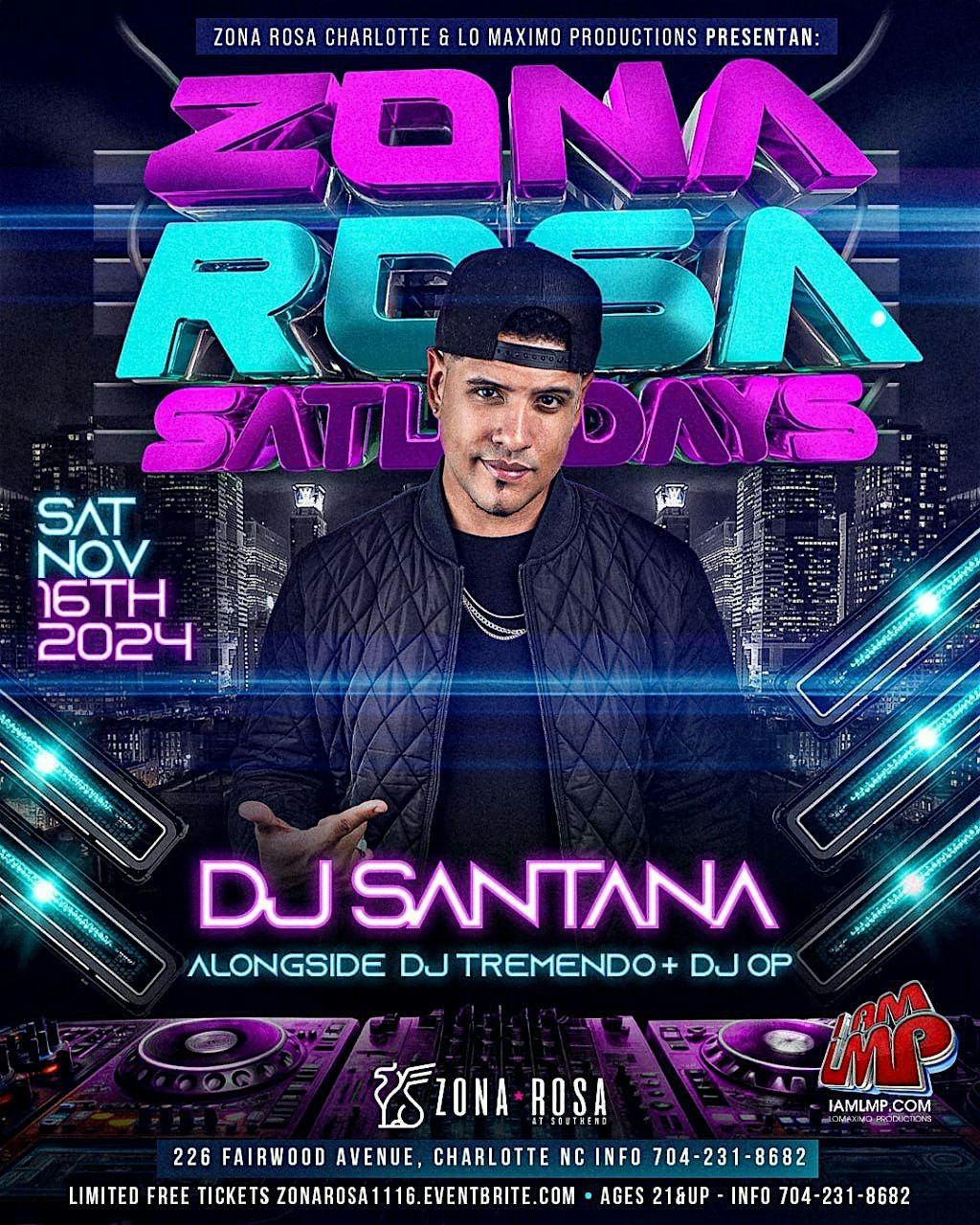 ZONA ROSA SATURDAYS - DJ SANTANA FROM NY - I AM LMP