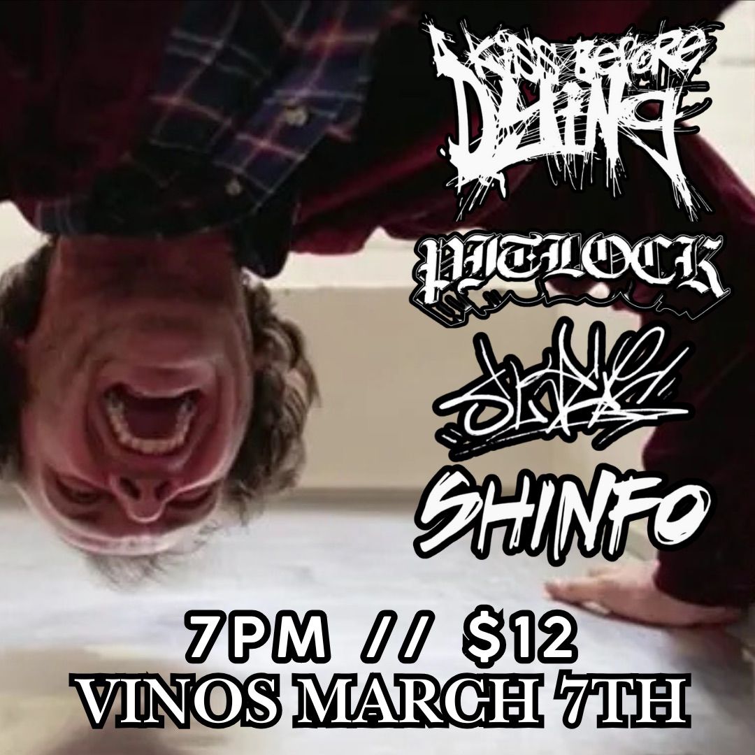 A Kiss Before Dying, Slyce (demo release show), Pitlock, Shinfo