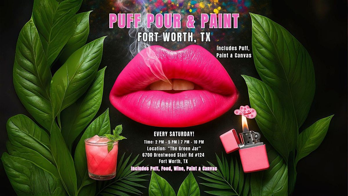 Puff Pour & Paint - Fort Worth
