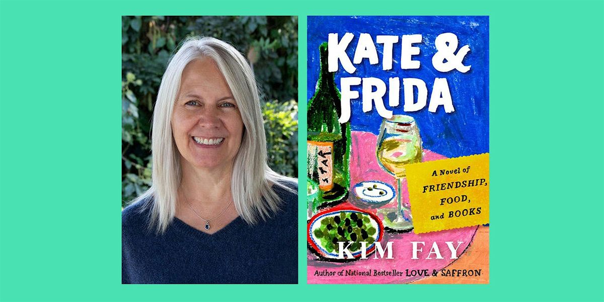 Literary Luncheon with Kim Fay, author of "Kate & Frida"