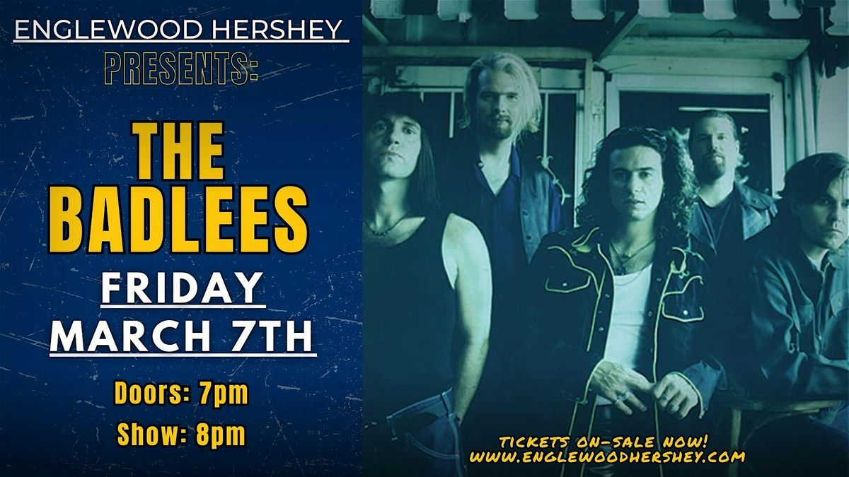 Englewood Hershey Presents: The Badlees