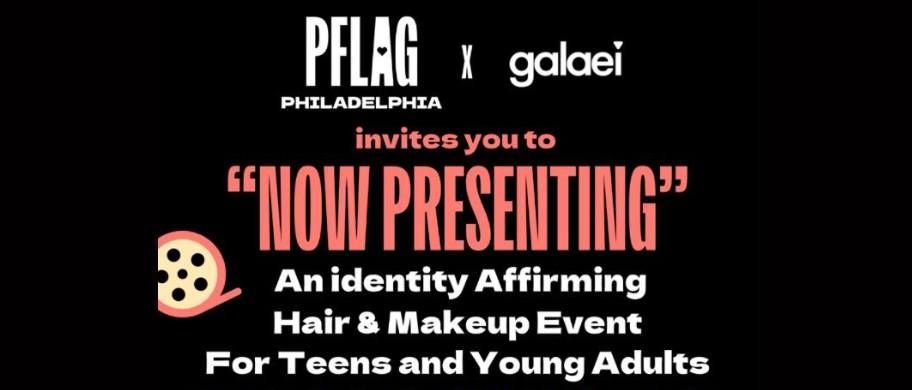 "Now Presenting" An Identity Affirming Hair & Makeup Event 