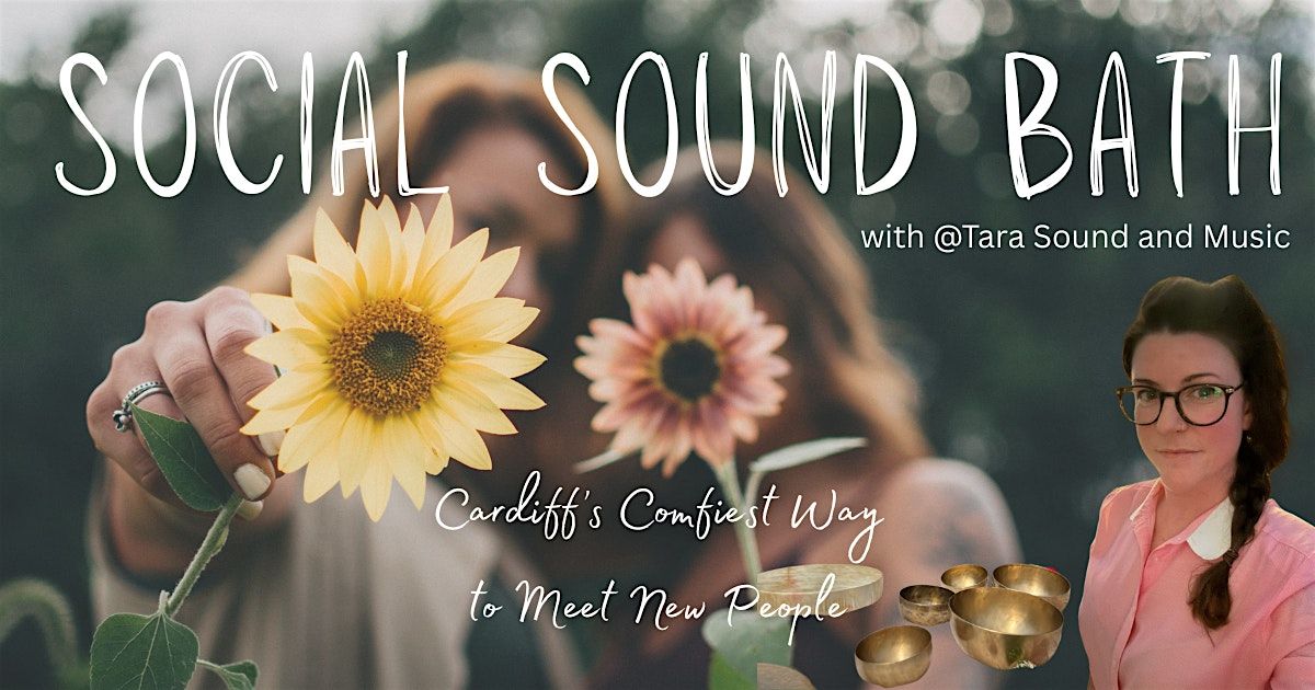 Social Sound Bath with Tara Sound and Music