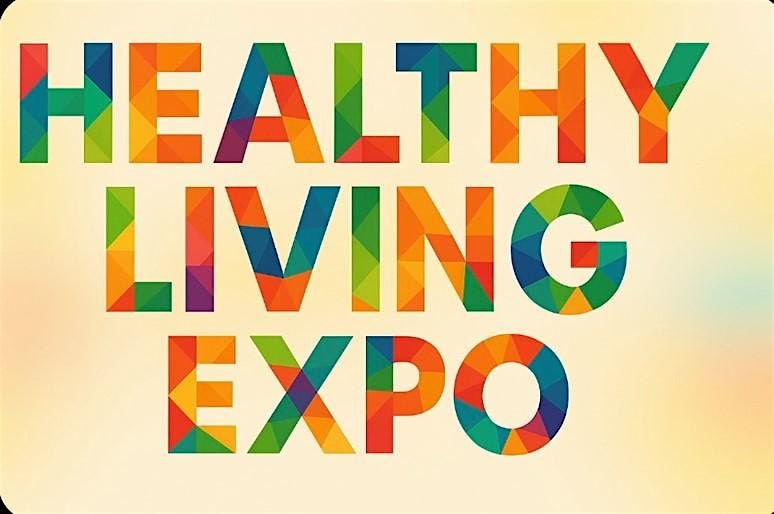Healthy Living Expo \u2013 Free Lunch, $1000 in Giveaways!!