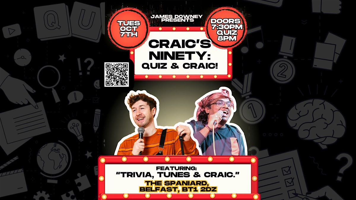 Craic's 90: Quiz & Comedy Night!