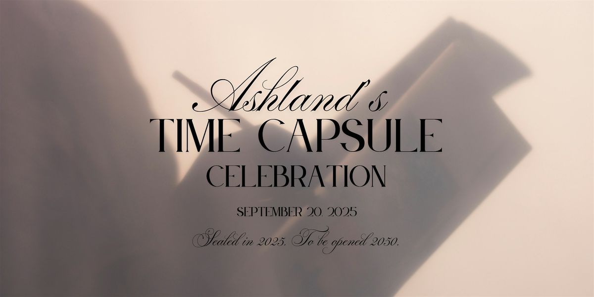 Ashland\u2019s Time Capsule Celebration