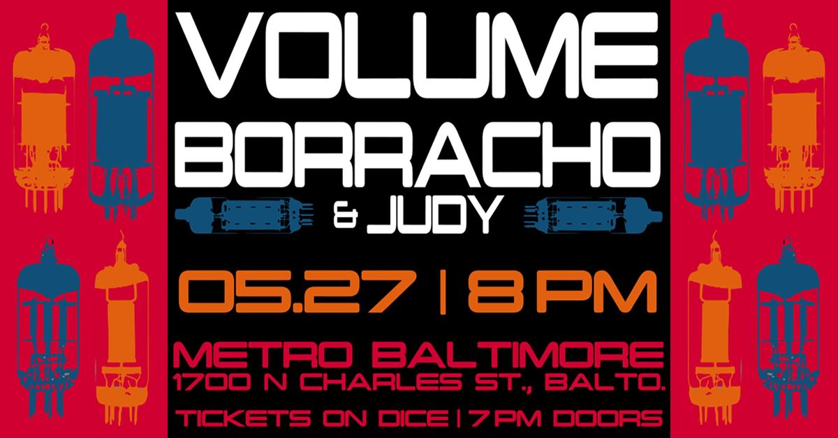 VOLUME w\/ Borracho and Judy @ Metro Baltimore 