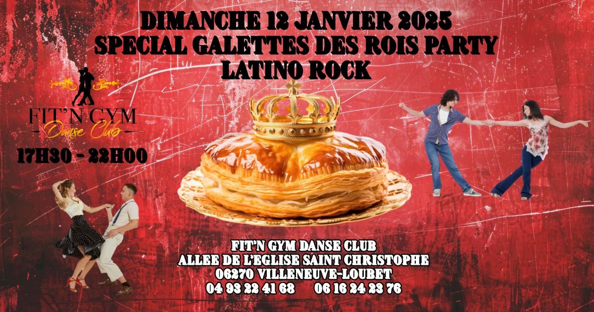 SPECIAL GALETTES DES ROIS LATINO ROCK AU FIT N GYM DANSER CLUB