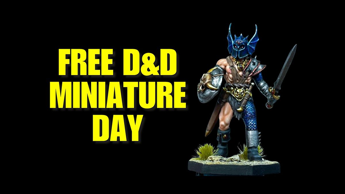 FREE D&D MINIATURE FIGURE DAY - Orange County