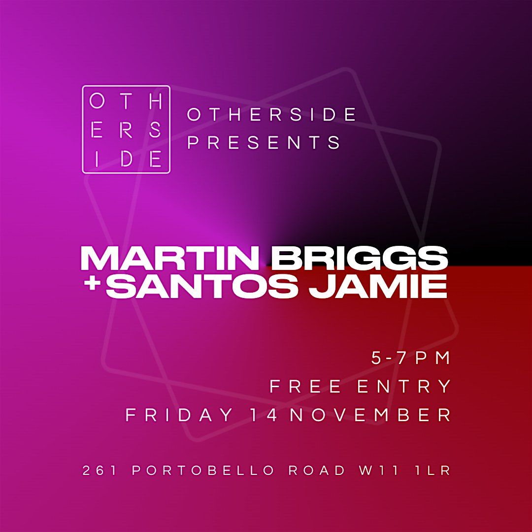Martin Briggs & Santos Jamie FREE SET - Live at OTHERSIDE