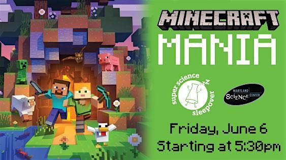 Super Science Sleepover: Minecraft Mania