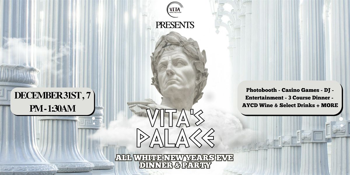 2024 NYE VITA's Palace, All-White Dinner & Party | VITA Italian Bar & Grill