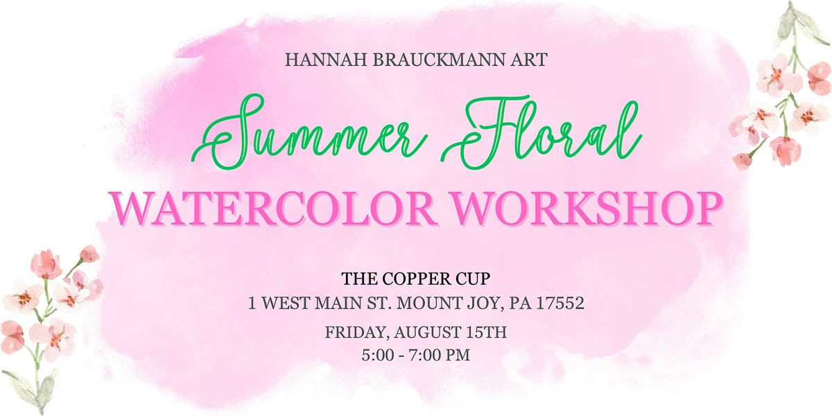 Hannah Brauckmann Art - Summer Floral Watercolor Workshop