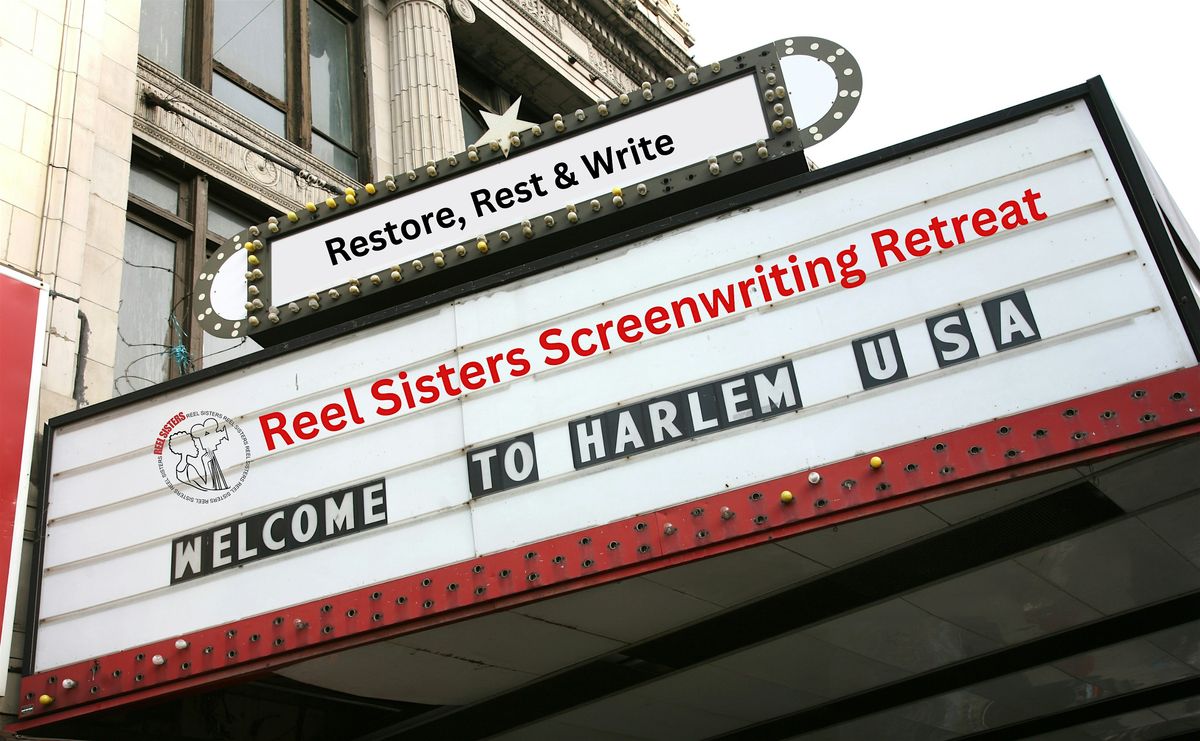 Reel Sisters Screenwriting Retreat 2025